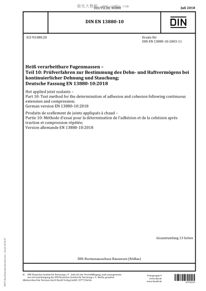 DIN EN 13880-10-2018  Hot applied joint sealants - Part 10: Test method for the determination of adhesion and cohesion following continuous extension and compression; German version EN 13880-10:2018
