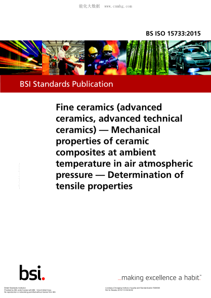 BS ISO 15733-2015 精細陶瓷(先進陶瓷、高技術陶瓷) 在環(huán)境溫度、大氣壓力下陶瓷復合材料的機械性能 拉伸性能的測定 Fine ceramics (advanced ceramics, advanced technical ceramics). Mechanical properties of ceramic composites at ambient temperature in air atmospheric pressure. Determination of tensile prop