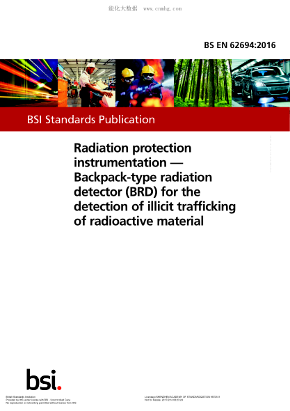 BS EN 62694-2016 輻射防護(hù)儀表  用于檢測(cè)非法販運(yùn)放射性物質(zhì)的背包式輻射探測(cè)器(BRD) Radiation protection instrumentation. Backpack-type radiation detector (BRD) for the detection of illicit trafficking of radioactive material