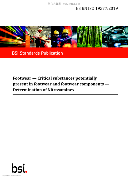 BS EN ISO 19577-2019   Footwear. Critical substances potentially present in footwear and footwear components. Determination of Nitrosamines