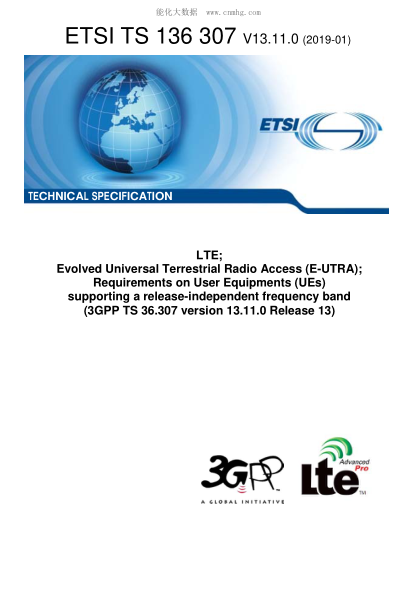 ETSI TS 136 307/1-2019  Lte; Evolved Universal Terrestrial Radio Access (E-Utra); Requirements On User Equipments (Ues) Supporting A Release-Independent Frequency Band (3Gpp Ts 36.307 Version 13.11.0 Release 13)