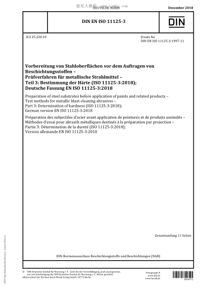 DIN EN ISO 11125-3-2018  Preparation of steel substrates before application of paints and related products - Test methods for metallic blast-cleaning abrasives - Part 3: Determination of hardness (ISO 11125-3:2018); German version EN ISO 11125-3:2018
