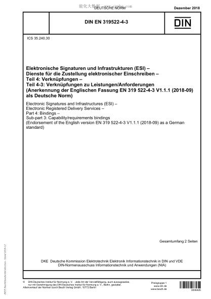 DIN EN 319522-4-3-2018Electronic Signatures and Infrastructures (ESI) - Electronic Registered Delivery Services - Part 4: Bindings - Sub-part 3: Capability/requirements bindings (Endorsement of the English version EN 319 522-4-3 V1.1.1 (2018-09) as a