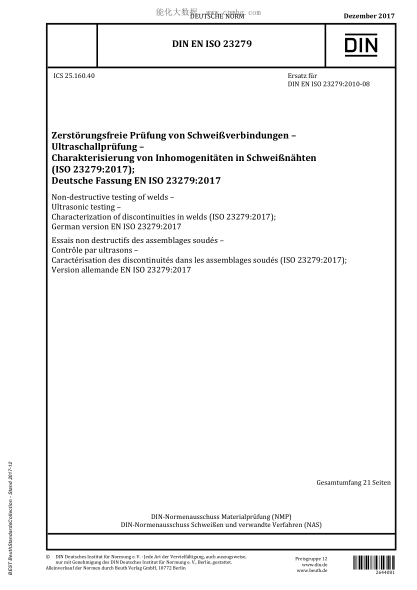 DIN EN ISO 23279-2017  Non-destructive testing of welds - Ultrasonic testing - Characterization of discontinuities in welds (ISO 23279:2017); German version EN ISO 23279:2017