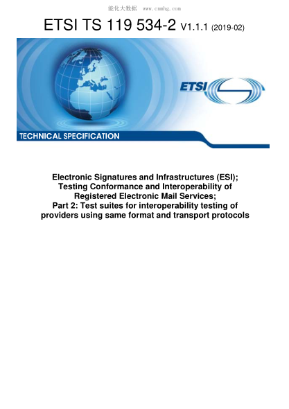 ETSI TS 119 534-2-2019  Electronic Signatures And Infrastructures (Esi); Testing Conformance And Interoperability Of Registered Electronic Mail Services; Part 2: Test Suites For Interoperability Testing Of Providers Using Same Format And Transport Protoco
