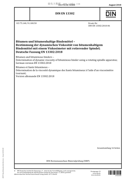 DIN EN 13302-2018  Bitumen and bituminous binders - Determination of dynamic viscosity of bituminous binder using a rotating spindle apparatus; German version EN 13302:2018