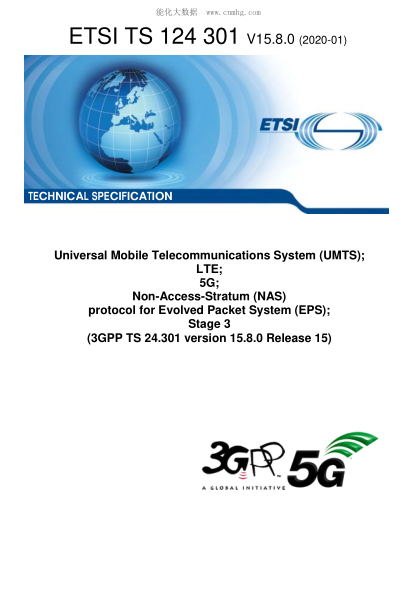 ETSI TS 124 301-2020  Universal Mobile Telecommunications System (Umts); Lte; 5G; Non-Access-Stratum (Nas) Protocol For Evolved Packet System (Eps); Stage 3 (3Gpp Ts 24.301 Version 15.8.0 Release 15)