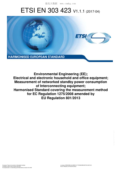ETSI EN 303 423-2017  Environmental Engineering (EE); Electrical and electronic household and office equipment; Measurement of networked standby power consumption of Interconnecting equipment; Harmonised Standard covering the measurement method for EC Reg