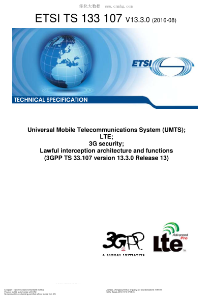ETSI TS 133 107/6-2016  Universal Mobile Telecommunications System (Umts);Lte;3G Security;Lawful Interception Architecture And Functions (V13.3.0;3Gpp Ts 33.107 Version 13.3.0 Release 13)