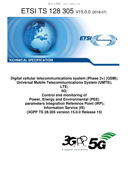 ETSI TS 128 305-2018  Digital cellular telecommunications system (Phase 2+) (GSM); Universal Mobile Telecommunications System (UMTS); LTE; 5G; Control and monitoring of Power, Energy and Environmental (PEE) parameters Integration Reference Point (IRP); In