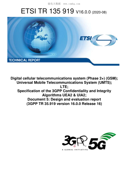 ETSI TR 135 919-2020  Digital Cellular Telecommunications System (Phase 2+) (Gsm); Universal Mobile Telecommunications System (Umts); Lte; Specification Of The 3Gpp Confidentiality And Integrity Algorithms Uea2 & Uia2; Document 5: Design And Evaluation Re