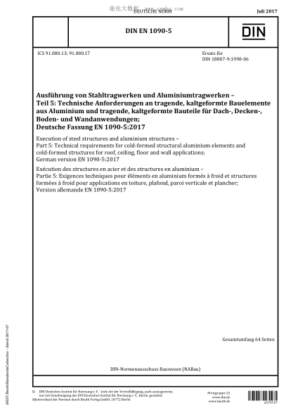 DIN EN 1090-5-2017  Execution of steel structures and aluminium structures - Part 5: Technical requirements for cold-formed structural aluminium elements and cold-formed structures for roof, ceiling, floor and wall applications; German version EN 1090-5:2