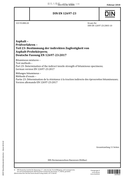 DIN EN 12697-23-2018  Bituminous mixtures - Test methods - Part 23: Determination of the indirect tensile strength of bituminous specimens; German version EN 12697-23:2017