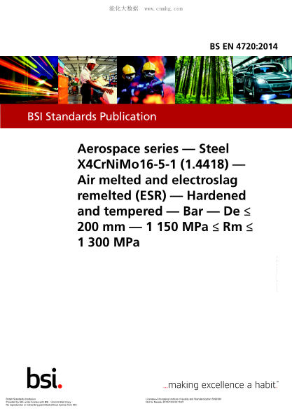 BS EN 4720-2014 航空航天系列 X4CrNiMo16 5 1(1 4418)型鋼 空氣熔煉和電渣重熔 淬火和回火 棒材 De≤200mm 1050MPa≤Rm≤1300MPa Aerospace series. Steel X4CrNiMo16-5-1 (1.4418). Air melted and electroslag remelted (ESR). Hardened and tempered. Bar. De $3L 200 mm. 1 150 MPa $3L Rm $3L 1 30