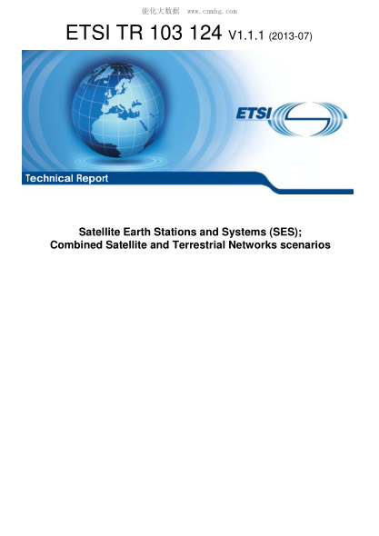 ETSI TR 103 124-2013  Satellite Earth Stations And Systems (Ses); Combined Satellite And Terrestrial Networks Scenarios (V1.1.1)