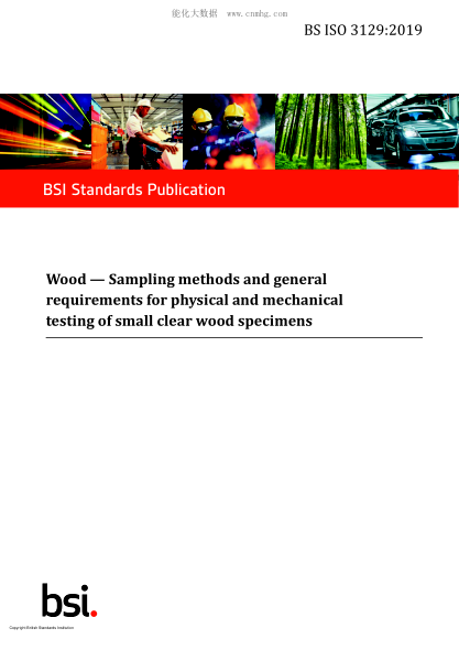 BS ISO 3129-2019   Wood. Sampling methods and general requirements for physical and mechanical testing of small clear wood specimens