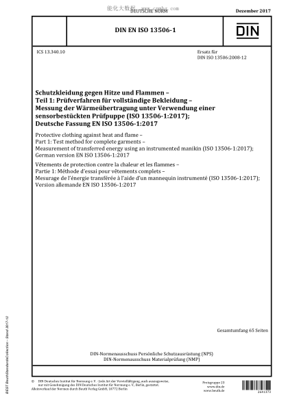 DIN EN ISO 13506-1-2017Protective clothing against heat and flame - Part 1: Test method for complete garments - Measurement of transferred energy using an instrumented manikin (ISO 13506-1:2017); German version EN ISO 13506-1:2017