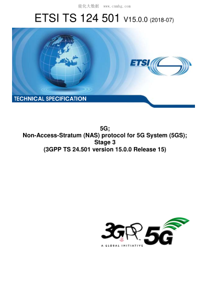 ETSI TS 124 501/1-2018  5G; Non-Access-Stratum (NAS) protocol for 5G System (5GS); Stage 3 (3GPP TS 24.501 version 15.0.0 Release 15)