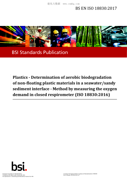 EN ISO 18830-2017  Plastics. Determination of aerobic biodegradation of non-floating plastic materials in a seawater/sandy sediment interface. Method by measuring the oxygen demand in closed respirometer (ISO 18830:2016)