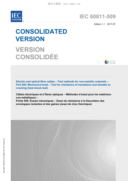 IEC 60811-509-2017 電纜和光纜--非金屬材料的試驗(yàn)方法--第509部分:機(jī)械試驗(yàn)--絕緣材料和護(hù)套的抗開裂試驗(yàn)(熱沖擊試驗(yàn)) Electric and optical fibre cables - Test methods for non-metallic materials - Part 509: Mechanical tests - Test for resistance of insulations and sheaths to cracking (heat shock test)