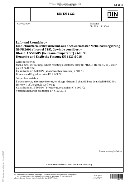 DIN EN 4123-2018  Aerospace series - Shank nuts, self-locking, in heat resisting nickel base alloy NI-PH2601 (Inconel 718), silver plated on thread - Classification: 1 550 MPa (at ambient temperature) / 600 °C; German and English version EN 4123:2018