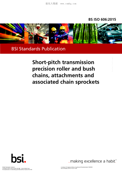BS ISO 606-2015 短節(jié)距精密傳動輥?zhàn)渔満吞淄叉?、附件和輔助鏈輪 Short-pitch transmission precision roller and bush chains, attachments and associated chain sprockets
