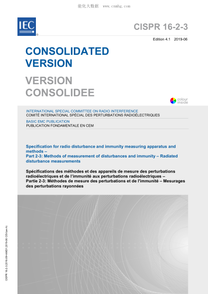 CISPR 16-2-3-2016無(wú)線電干擾和抗干擾測(cè)量?jī)x器和方法規(guī)范--第2-3部分:干擾和抗干擾測(cè)量方法--輻射干擾測(cè)量Specification for radio disturbance and immunity measuring apparatus and methods &ndash; Part 2-3: Methods of measurement of disturbances and immunity &ndash; Radiated disturbance measurements