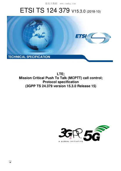 ETSI TS 124 379/10-2018  Lte; Mission Critical Push To Talk (Mcptt) Call Control; Protocol Specification (3Gpp Ts 24.379 Version 15.3.0 Release 15)