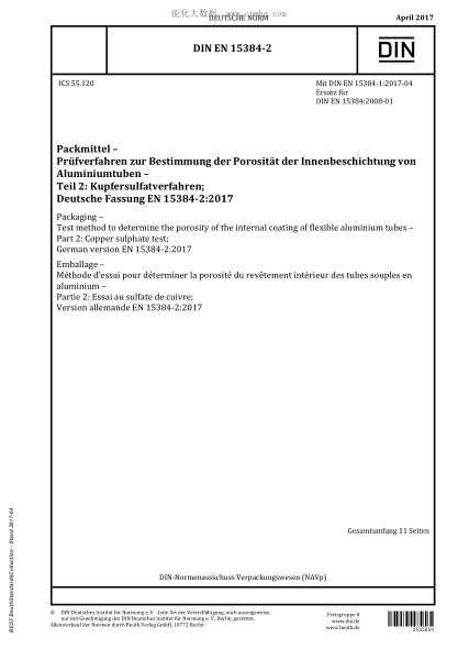 DIN EN 15384-2-2017   Packaging - Test method to determine the porosity of the internal coating of flexible aluminium tubes - Part 2: Copper sulphate test; German version EN 15384-2:2017
