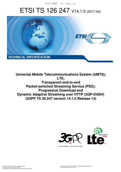 ETSI TS 126 247-2017  Universal Mobile Telecommunications System (UMTS); LTE; Transparent end-to-end Packet-switched Streaming Service (PSS); Progressive Download and Dynamic Adaptive Streaming over HTTP (3GP-DASH) (V14.1.0; 3GPP TS 26.247 version 14.1.0
