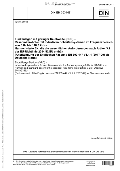 DIN EN 303447-2017  Short Range Devices (SRD) - Inductive loop systems for robotic mowers in the frequency range 0 Hz to 148,5 kHz - Harmonised standard covering the essential requirements of article 3.2 of Directive 2014/53/EU (Endorsement of the English