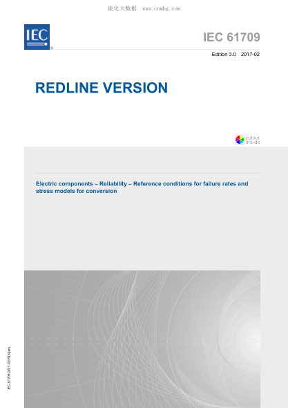IEC 61709-RLV-2017 電子元件--可靠性--故障率的參考條件以及轉(zhuǎn)換用應(yīng)力模型 Electric components – Reliability – Reference conditions for failure rates and stress models for conversion