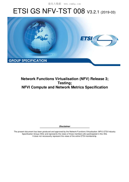 ETSI GS NFV-TST 008-2019  Network Functions Virtualisation (Nfv) Release 3; Testing; Nfvi Compute And Network Metrics Specification