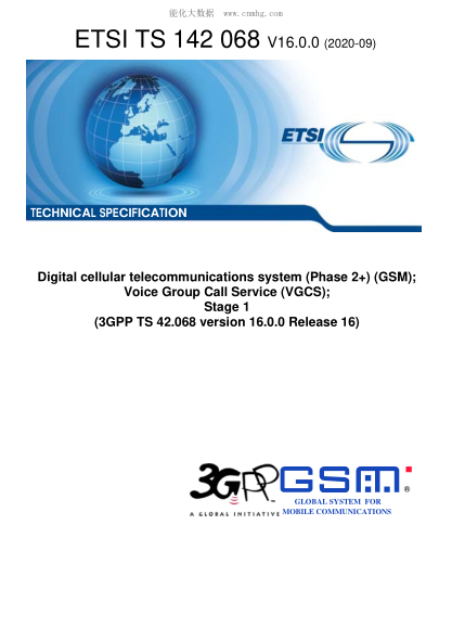 ETSI TS 142 068-2020  Digital Cellular Telecommunications System (Phase 2+) (Gsm); Voice Group Call Service (Vgcs); Stage 1 (3Gpp Ts 42.068 Version 16.0.0 Release 16)