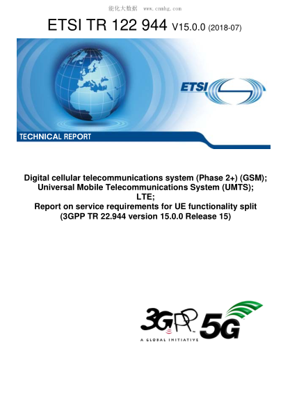 ETSI TR 122 944-2018  Digital cellular telecommunications system (Phase 2+) (GSM); Universal Mobile Telecommunications System (UMTS); LTE; Report on service requirements for UE functionality split (3GPP TR 22.944 version 15.0.0 Release 15)