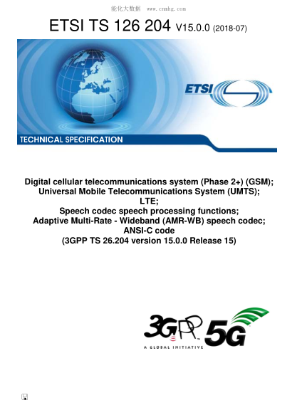 ETSI TS 126 204-2018  Digital cellular telecommunications system (Phase 2+) (GSM); Universal Mobile Telecommunications System (UMTS); LTE; Speech codec speech processing functions; Adaptive Multi-Rate - Wideband (AMR-WB) speech codec; ANSI-C code (3GPP TS