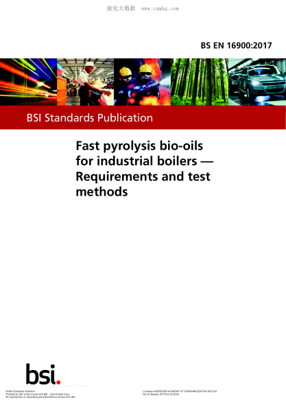 BS EN 16900-2017 工業(yè)鍋爐快速熱解生物油 要求和測試方法 Fast pyrolysis bio-oils for industrial boilers. Requirements and test methods