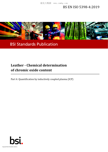 BS EN ISO 5398-4-2019 Leather. Chemical determination of chromic oxide content. Quantification by inductively coupled plasma (ICP)