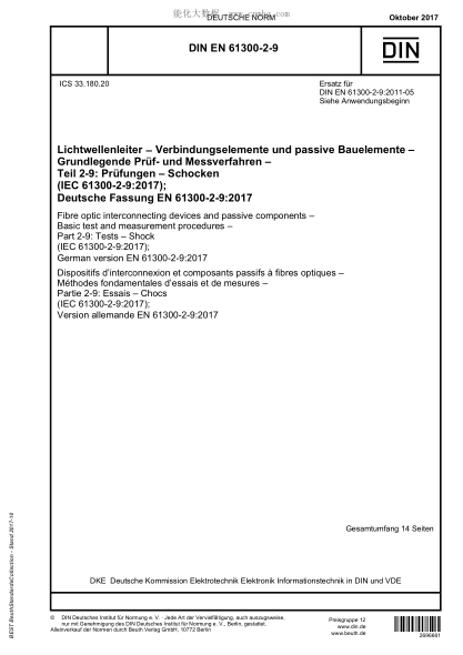 DIN EN 61300-2-9-2017  Fibre optic interconnecting devices and passive components - Basic test and measurement procedures - Part 2-9: Tests - Shock (IEC 61300-2-9:2017); German version EN 61300-2-9:2017