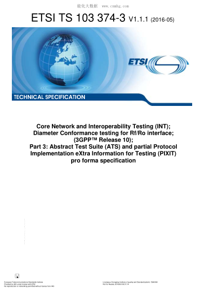 ETSI TS 103 374-3-2016   Core Network And Interoperability Testing (Int);Diameter Conformance Testing For Rf/Ro Interface;Part 3: Abstract Test Suite (Ats) And Partial Protocol Implementation Extra Information For Testing (Pixit) Pro Forma Specification (