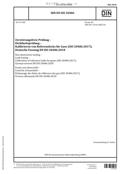 DIN EN ISO 20486-2018Non-destructive testing - Leak testing - Calibration of reference leaks for gases (ISO 20486:2017); German version EN ISO 20486:2018