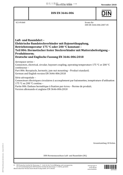 DIN EN 3646-006-2018  Aerospace series - Connectors, electrical, circular, bayonet coupling, operating temperature 175 °C or 200 °C continuous - Part 006: Receptacle, hermetic, jam-nut mounting - Product standard; German and English version EN 3646-006:20