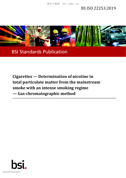 BS ISO 22253-2019   Cigarettes. Determination of nicotine in total particulate matter from the mainstream smoke with an intense smoking regime. Gas-chromatographic method