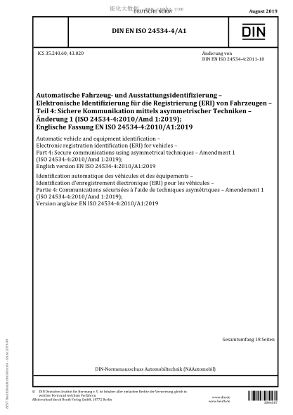 DIN EN ISO 24534-4/A1-2019  Automatic vehicle and equipment identification - Electronic registration identification (ERI) for vehicles - Part 4: Secure communications using asymmetrical techniques - Amendment 1