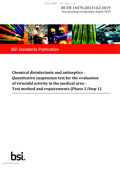 BS EN 14476-2013+A2-2019   Chemical disinfectants and antiseptics. Quantitative suspension test for the evaluation of virucidal activity in the medical area. Test method and requirements (Phase 2/Step 1)