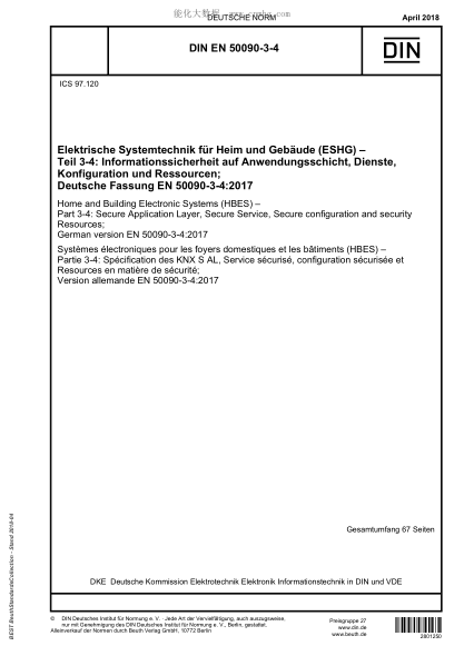 DIN EN 50090-3-4-2018  Home and Building Electronic Systems (HBES) - Part 3-4: Secure Application Layer, Secure Service, Secure configuration and security Resources; German version EN 50090-3-4:2017