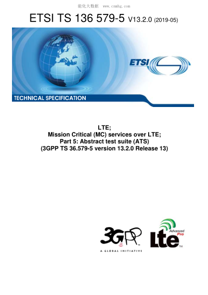 ETSI TS 136 579-5/1-2019  Lte; Mission Critical (Mc) Services Over Lte; Part 5: Abstract Test Suite (Ats) (3Gpp Ts 36.579-5 Version 13.2.0 Release 13)