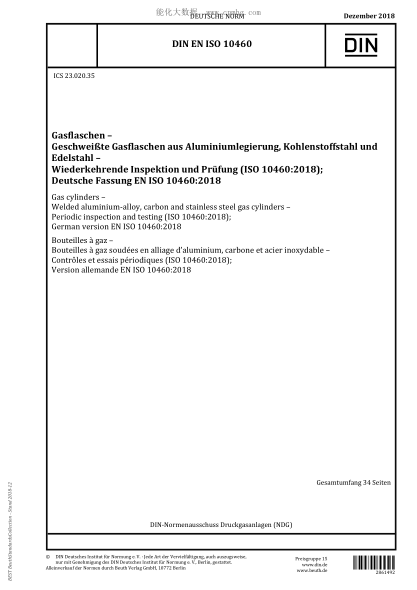 DIN EN ISO 10460-2018  Gas cylinders - Welded aluminium-alloy, carbon and stainless steel gas cylinders - Periodic inspection and testing (ISO 10460:2018); German version EN ISO 10460:2018