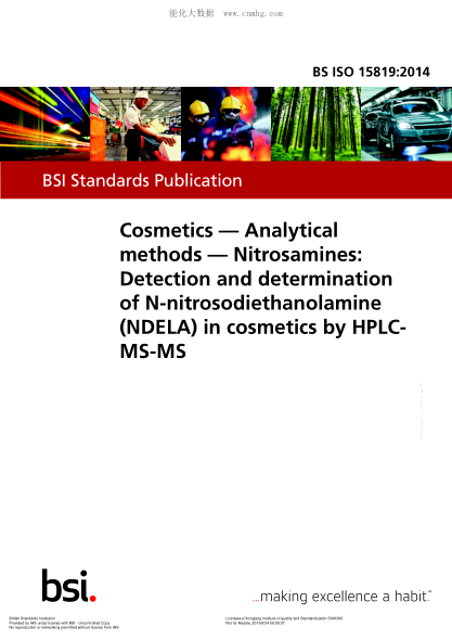 BS ISO 15819-2014 化妝品 分析方法 亞硝胺 使用液相色譜-質(zhì)譜串聯(lián)(HPLC-MS-MS)檢測和測定化妝品中的N-亞硝基二乙醇胺(NDELA) Cosmetics. Analytical methods. Nitrosamines: Detection and determination of N-nitrosodiethanolamine (NDELA) in cosmetics by HPLC-MS-MS