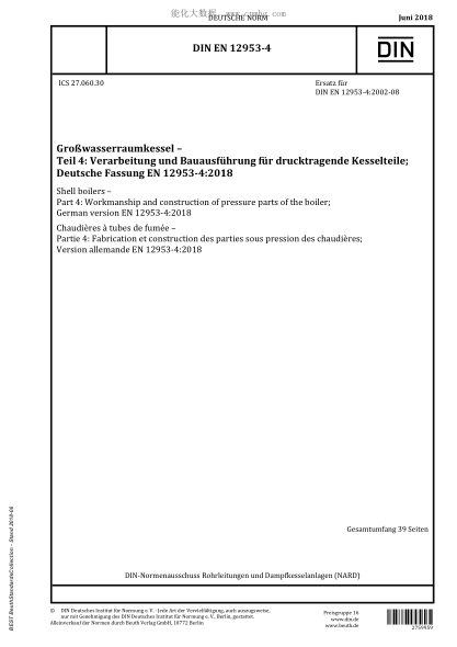 DIN EN 12953-4-2018  Shell boilers - Part 4: Workmanship and construction of pressure parts of the boiler; German version EN 12953-4:2018